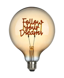 [625152] FOLLOW YOUR DREAM - LED